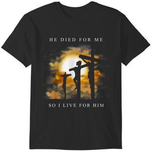 Christian Jesus Died For Me Bible Verse Faith Graphic Shirt 93
